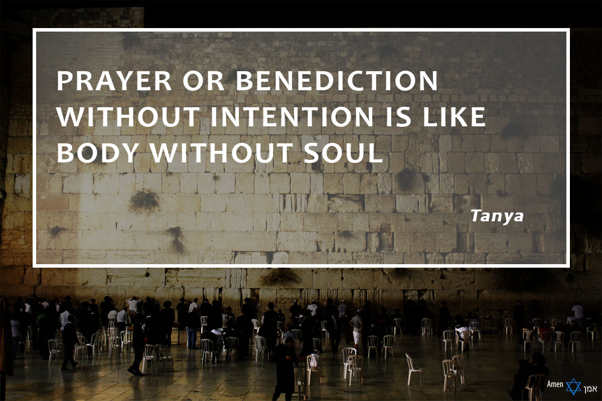 Prayer or benediction without intention is like body without soul.